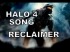 HALO 4 SONG - RECLAIMER (By Miracle Of Sound)